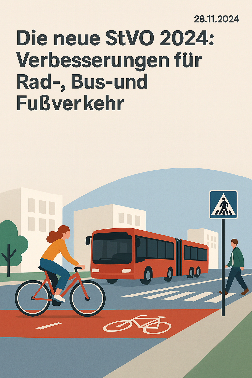 Städtische Straße mit neuem Radweg, Zebrastreifen und Busspur – Symbolbild für die Änderungen der StVO 2024 zugunsten von Fußgängern, Radfahrern und dem öffentlichen Nahverkehr.